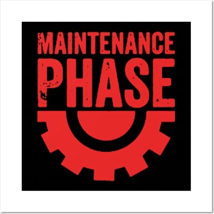 maintenance phase Posters and Art